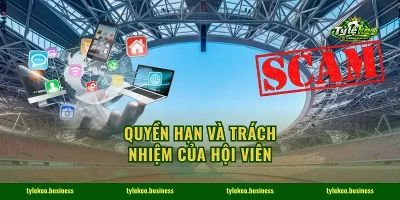 Quyền hạn và trách nhiệm của hội viên