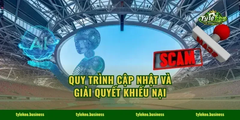 Quy trình cập nhật và giải quyết khiếu nại