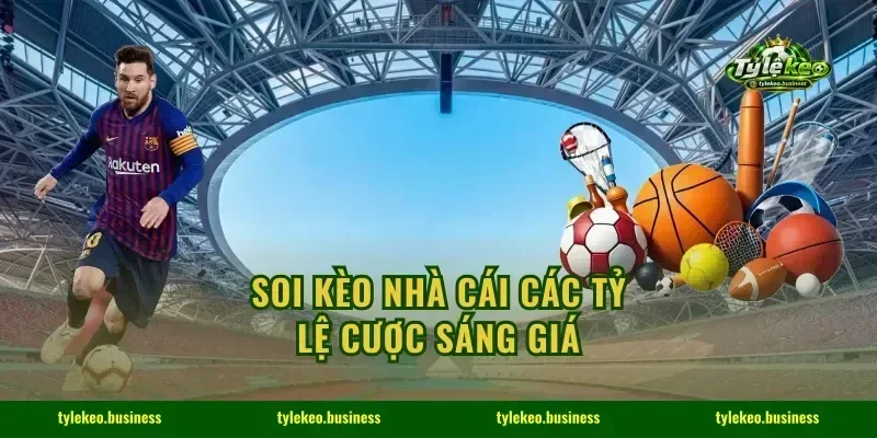 Soi kèo nhà cái các tỷ lệ cược sáng giá
