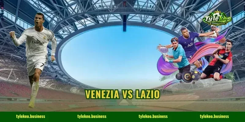 Venezia Vs Lazio: Soi Kèo Hiệp 1, 3 Điểm Tự Nổ Góc